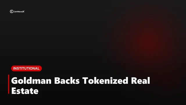Goldman Sachs Teams With Apex and Archax on a Tokenized Real Estate Fund