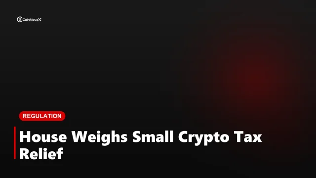 U.S. House Tax Committee Reviews Relief for Small Crypto Transactions